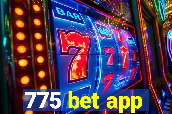 775 bet app